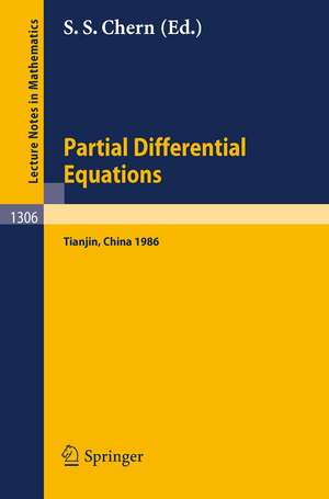 Partial Differential Equations: Proceedings of a Symposium held in Tianjin, June 23 - July 5, 1986 de Shiing-shen Chern