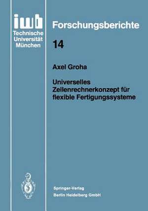 Universelles Zellenrechnerkonzept für flexible Fertigungssysteme de Axel Groha