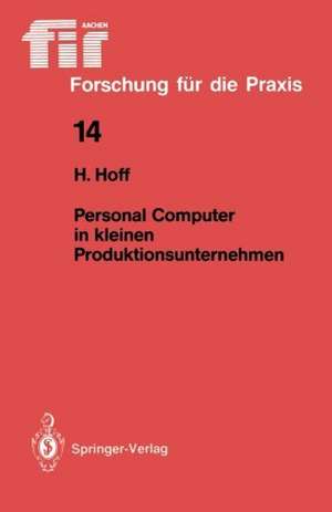 Personal Computer in kleinen Produktionsunternehmen de Harald Hoff