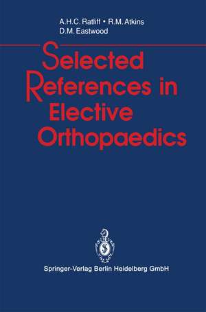 Selected References in Elective Orthopaedics de A.G. Apley