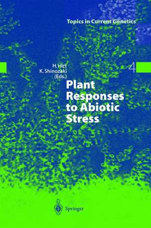 Plant Responses to Abiotic Stress de Heribert Hirt