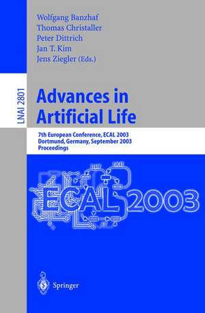 Advances in Artificial Life: 7th European Conference, ECAL 2003, Dortmund, Germany, September 14-17, 2003, Proceedings de Wolfgang Banzhaf