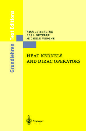 Heat Kernels and Dirac Operators de Nicole Berline