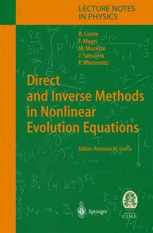 Direct and Inverse Methods in Nonlinear Evolution Equations: Lectures Given at the C.I.M.E. Summer School Held in Cetraro, Italy, September 5–12, 1999 de Robert M. Conte