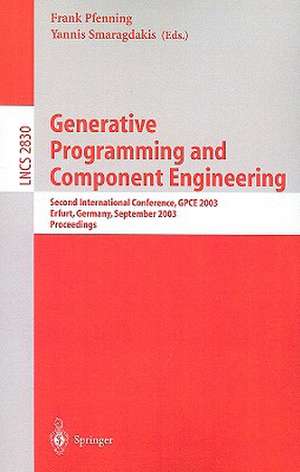 Generative Programming and Component Engineering: Second International Conference, GPCE 2003, Erfurt, Germany, September 22-25, 2003, Proceedings de Frank Pfenning