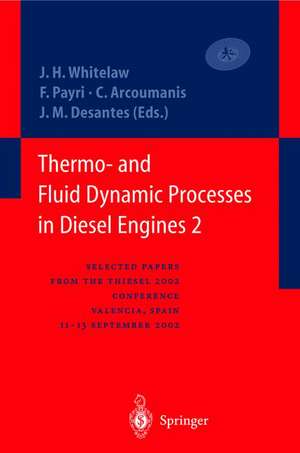 Thermo- and Fluid Dynamic Processes in Diesel Engines 2: Selected papers from the THIESEL 2002 Conference, Valencia, Spain, 11-13 September 2002 * de James H. Whitelaw