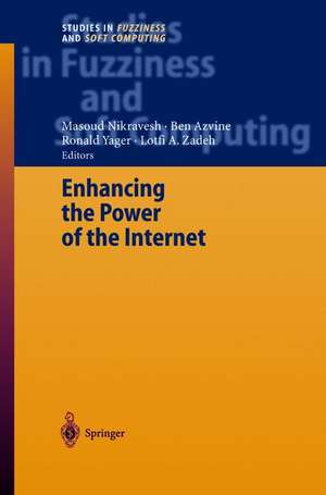 Enhancing the Power of the Internet de Masoud Nikravesh