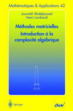 Méthodes matricielles - Introduction à la complexité algébrique de Jounaidi Abdeljaoued