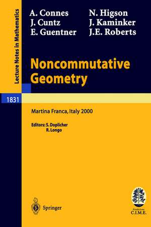 Noncommutative Geometry: Lectures given at the C.I.M.E. Summer School held in Martina Franca, Italy, September 3-9, 2000 de Alain Connes