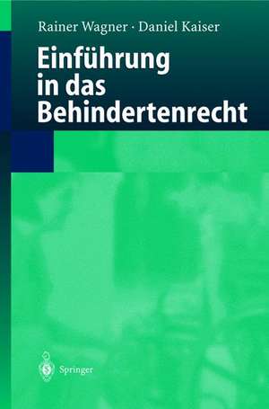 Einführung in das Behindertenrecht de Rainer Wagner