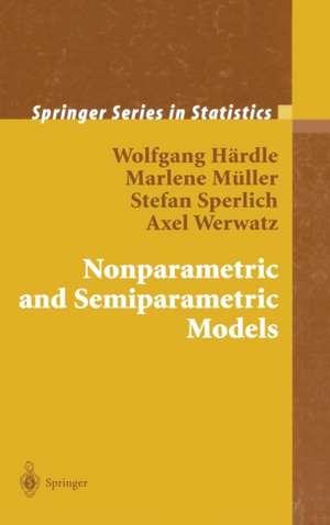 Nonparametric and Semiparametric Models de Wolfgang Karl Härdle