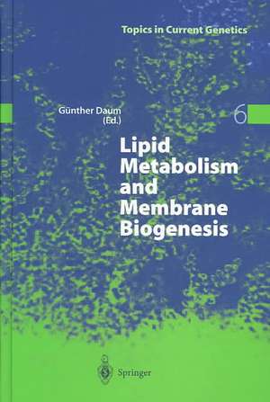 Lipid Metabolism and Membrane Biogenesis de Günther Daum