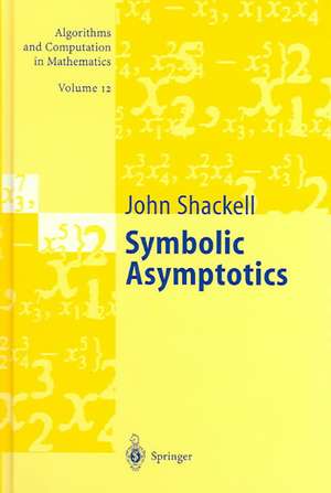 Symbolic Asymptotics de John R. Shackell