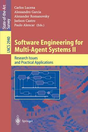 Software Engineering for Multi-Agent Systems II: Research Issues and Practical Applications de Carlos Lucena