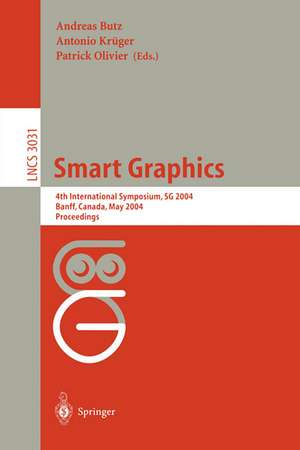 Smart Graphics: 4th International Symposium, SG 2004, Banff, Canada, May 23-25, 2004, Proceedings de Andreas Butz