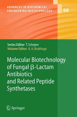 Molecular Biotechnology of Fungal ß-Lactam Antibiotics and Related Peptide Synthetases de Axel A. Brakhage