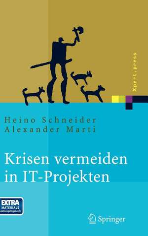 Krisen vermeiden in IT Projekten: Mit Vorlagen auf CD-ROM de Heino Schneider