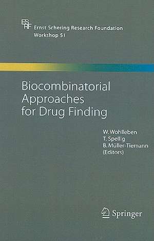 Biocombinatorial Approaches for Drug Finding de W. Wohlleben