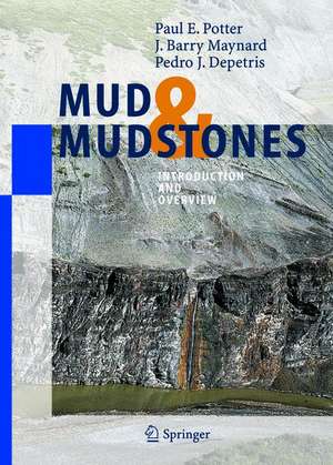 Mud and Mudstones: Introduction and Overview de Paul E. Potter