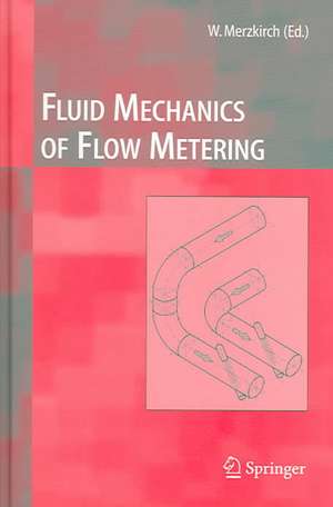 Fluid Mechanics of Flow Metering de Klaus Gersten