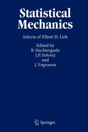 Statistical Mechanics: Selecta of Elliott H. Lieb de E.H. Lieb