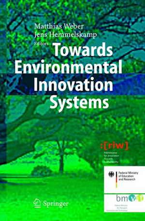 Towards Environmental Innovation Systems de K. Matthias Weber