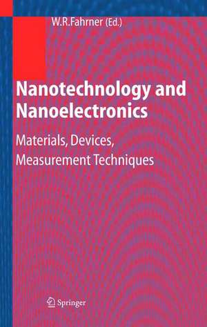 Nanotechnology and Nanoelectronics: Materials, Devices, Measurement Techniques de Wolfgang Fahrner