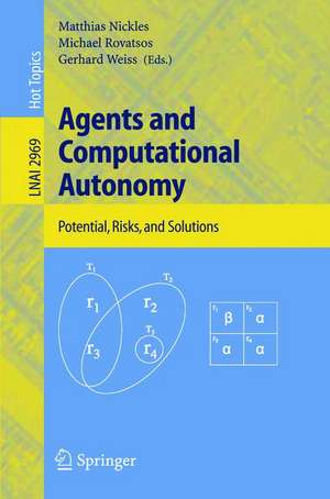 Agents and Computational Autonomy: Potential, Risks, and Solutions de Matthias Nickles