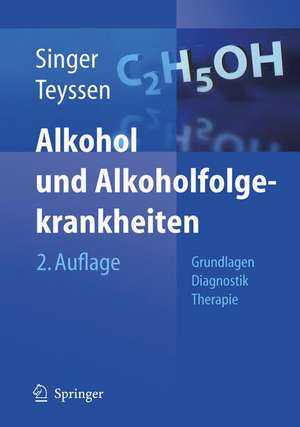 Alkohol und Alkoholfolgekrankheiten: Grundlagen - Diagnostik - Therapie de Alexander Schneider