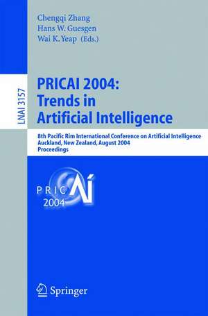 PRICAI 2004: Trends in Artificial Intelligence: 8th Pacific Rim International Conference on Artificial Intelligence, Auckland, New Zealand, August 9-13, 2004, Proceedings de Chengqi Zhang