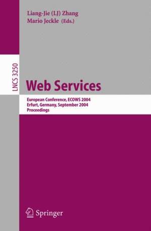 Web Services: European Conference, ECOWS 2004, Erfurt, Germany, September 27-30, 2004, Proceedings de Liang-Jie Zhang