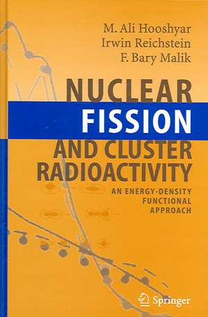 Nuclear Fission and Cluster Radioactivity: An Energy-Density Functional Approach de M.A. Hooshyar