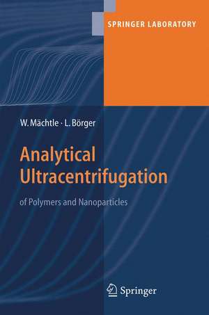 Analytical Ultracentrifugation of Polymers and Nanoparticles de Walter Maechtle