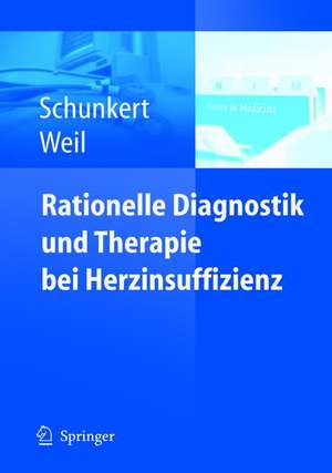 Rationelle Diagnostik und Therapie bei Herzinsuffizienz de Heribert Schunkert