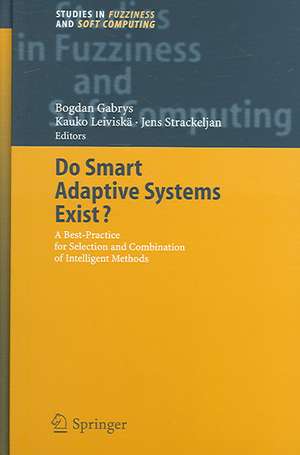 Do Smart Adaptive Systems Exist?: Best Practice for Selection and Combination of Intelligent Methods de Bogdan Gabrys