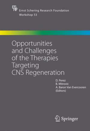 Opportunities and Challenges of the Therapies Targeting CNS Regeneration de H.D. Perez