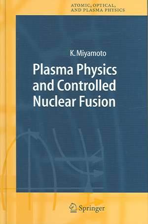 Plasma Physics and Controlled Nuclear Fusion de Kenro Miyamoto