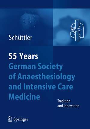 55th Anniversary of the German Society for Anaesthesiology and Intensive Care de Jürgen Schüttler