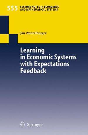 Learning in Economic Systems with Expectations Feedback de Jan Wenzelburger