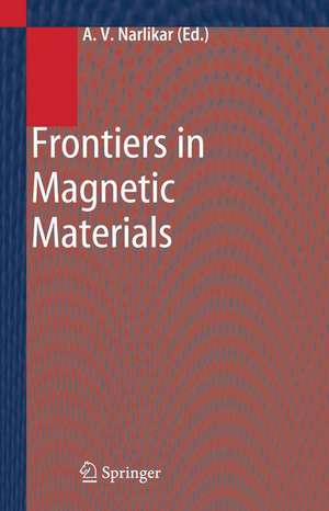 Frontiers in Magnetic Materials de Anant V. Narlikar