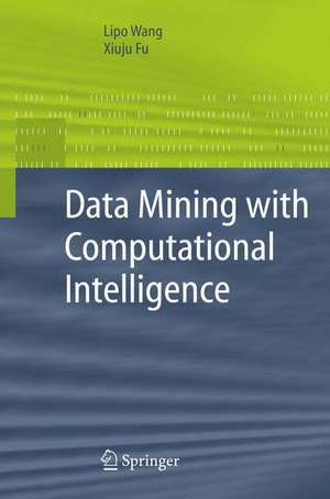 Data Mining with Computational Intelligence de Lipo Wang