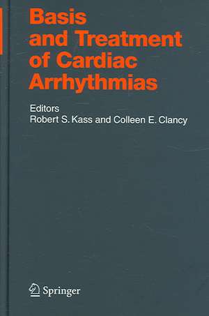 Basis and Treatment of Cardiac Arrhythmias de Robert E. Kass