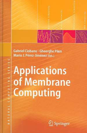 Applications of Membrane Computing de Gabriel Ciobanu