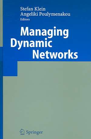 Managing Dynamic Networks: Organizational Perspectives of Technology Enabled Inter-firm Collaboration de Stefan Klein