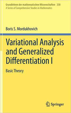 Variational Analysis and Generalized Differentiation I: Basic Theory de Boris S. Mordukhovich