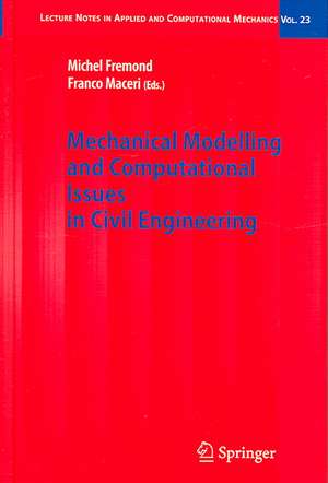 Mechanical Modelling and Computational Issues in Civil Engineering de Michel Fremond