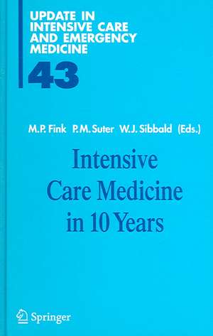 Intensive Care Medicine in 10 Years de Mitchell P. Fink