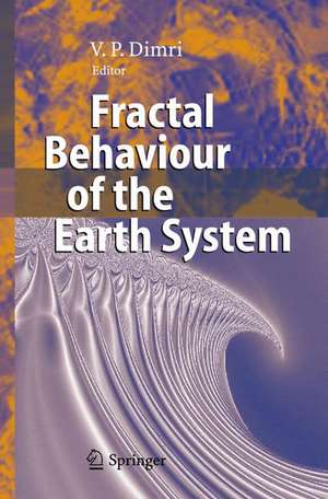 Fractal Behaviour of the Earth System de V. P. Dimri