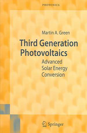 Third Generation Photovoltaics: Advanced Solar Energy Conversion de Martin A. Green