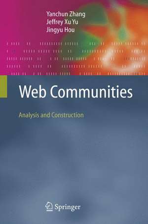 Web Communities: Analysis and Construction de Yanchun Zhang